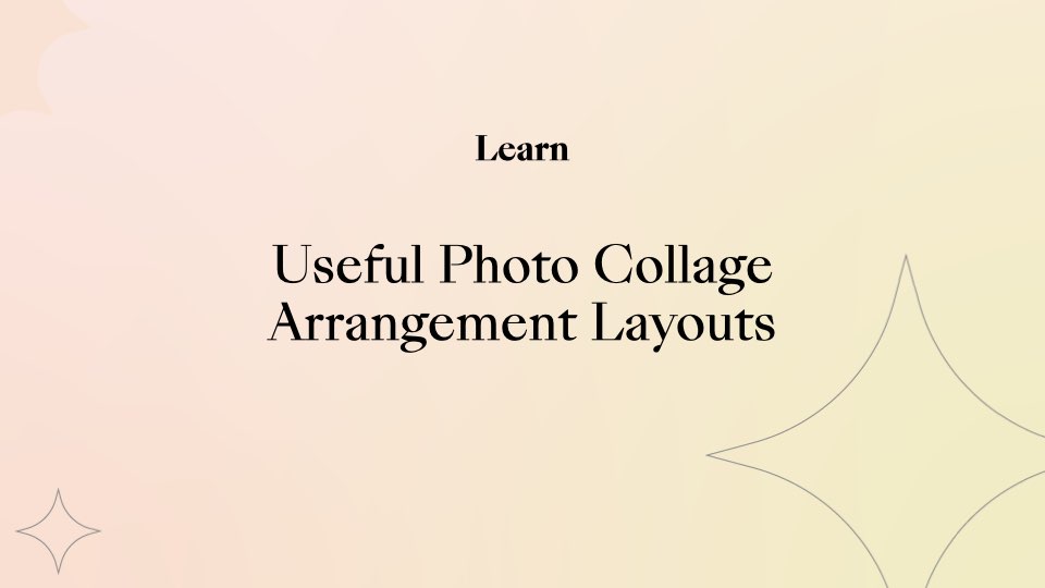 Useful Photo Collage Arrangement Layouts
