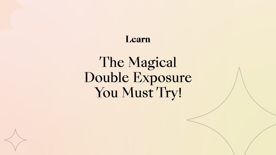 The Magical Double Exposure You Must Try!