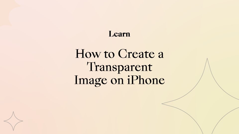 How to Create a Transparent Image on iPhone
