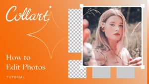 How to Edit a Photo on Collart?