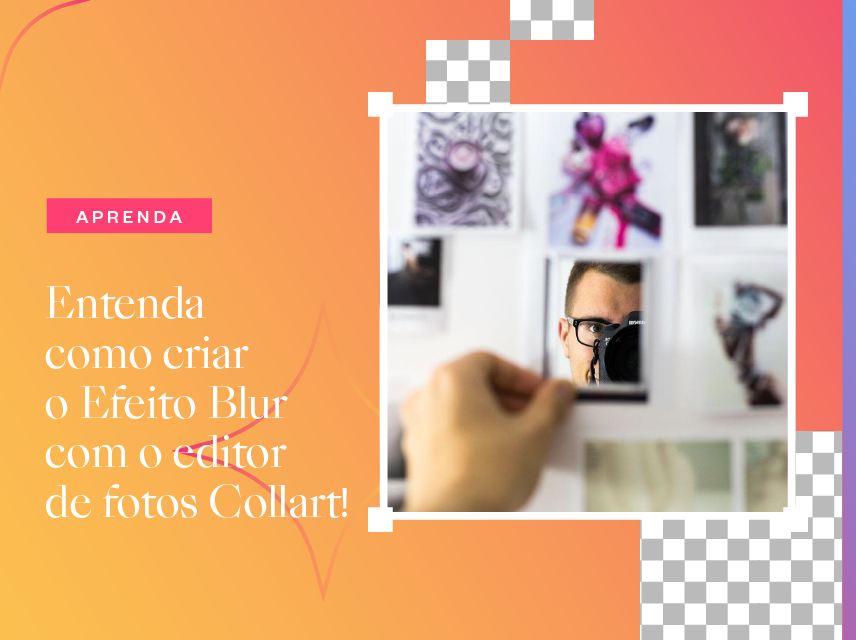 Entenda Como Criar O Efeito Blur Com O Editor De Fotos Collart Collart Photo Editor And