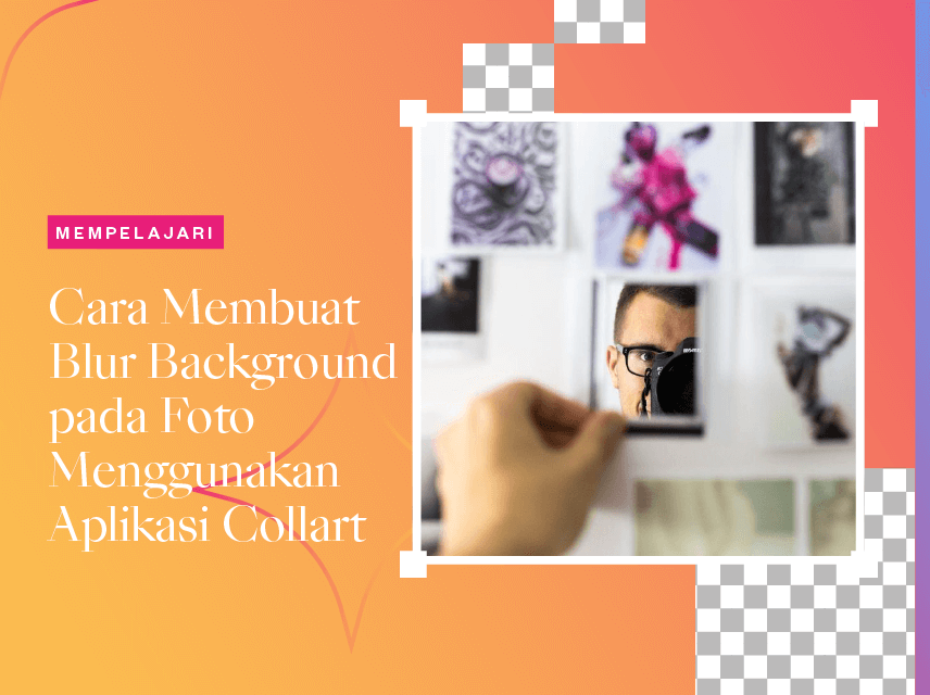 Cara membuat blur background pada foto menggunakan aplikasi collart