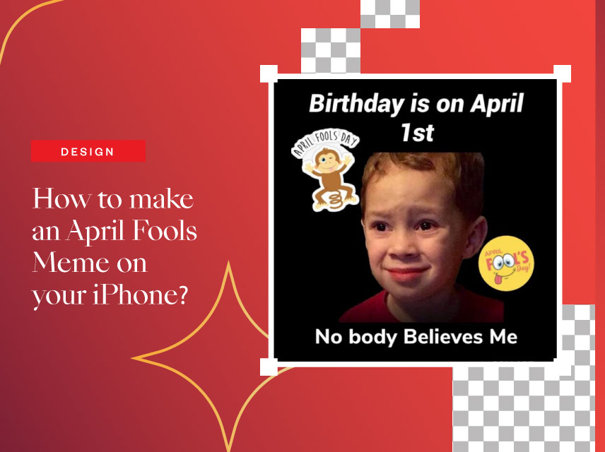 How to Make an April Fools Meme on Your iPhone?
