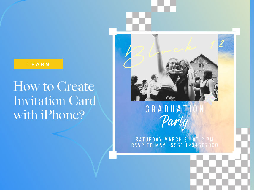 How to Create Invitation Card with iPhone?