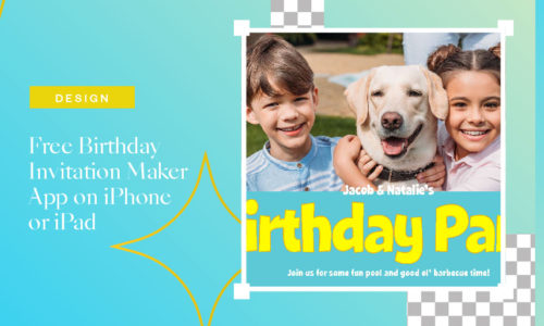 Free Birthday Invitation Maker App On iPhone or iPad