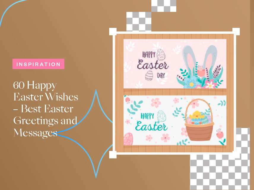 60 Happy Easter Wishes – Best Easter Greetings and Messages