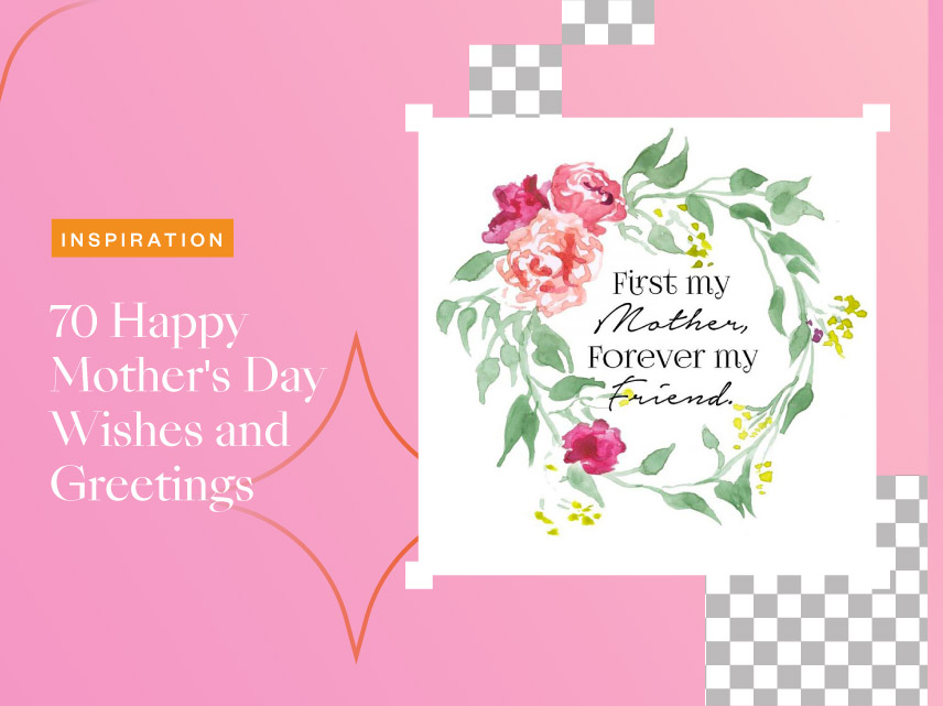 70 Happy Mother's Day Wishes and Greetings