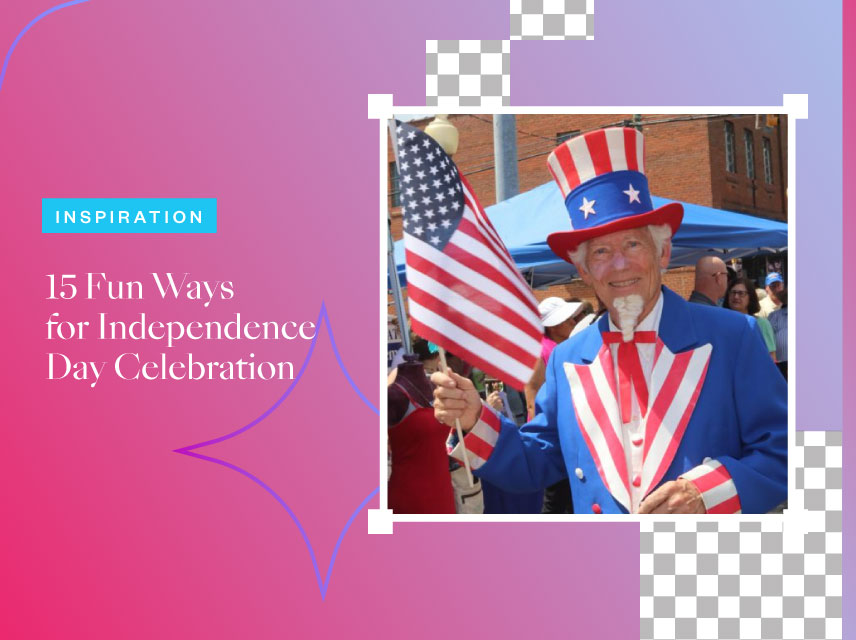 15 Fun Ways For Independence Day Celebration